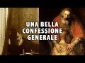 La confessione generale: ecco cosa devi sapere!