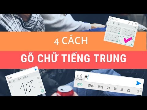 Video: Cách Gõ Tiếng Trung
