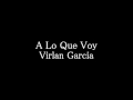 Descargar A lo que voy (letra) -Virlan García -A'S - A'si S'uena Descargar A lo que voy (letra) -Virlan García -A'S - A'si S'uena