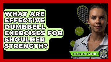 What Are Effective Dumbbell Exercises For Shoulder Strength? - The Racket Xpert