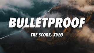 Video thumbnail of "The Score - Bulletproof (Lyrics) ft. XYLØ"