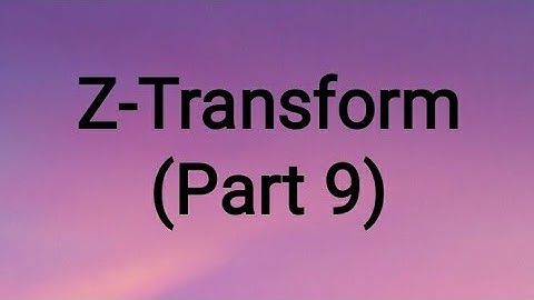 Z-Transform part 9 | 18mat31 | module 3