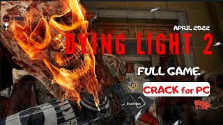 DYING LIGHT 2 CRACK | DYING LIGHT 2 DOWNLOAD | DYING LIGHT 2 CRACKED | DOWNLOAD   TUTORIAL