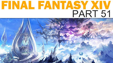 Final Fantasy XIV: Heavensward - Livemin - Part 51 (Let
