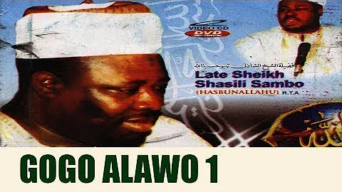 GOGO ALAWO PART 1 - Late Sheikh Shazili Zambo (Hasibunallah)