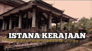 MENEGANGKAN DI TEROR PENUNGGU ISTANA KERAJAAN