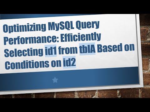 Optimizing MySQL Query Performance: Efficiently Selecting id1 from tblA Based on Conditions on id2