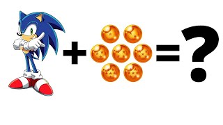 Sonic + DragonBalls = ?