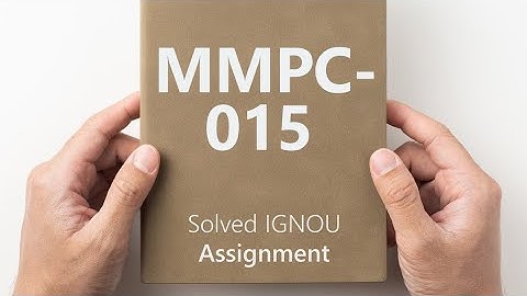 MMPC-015 solved assignment 2024-25 || MMPC-015 solved assignment 2025 || MMPC-015 assignment
