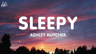 Ashley Kutcher - Sleepy (Lyrics)