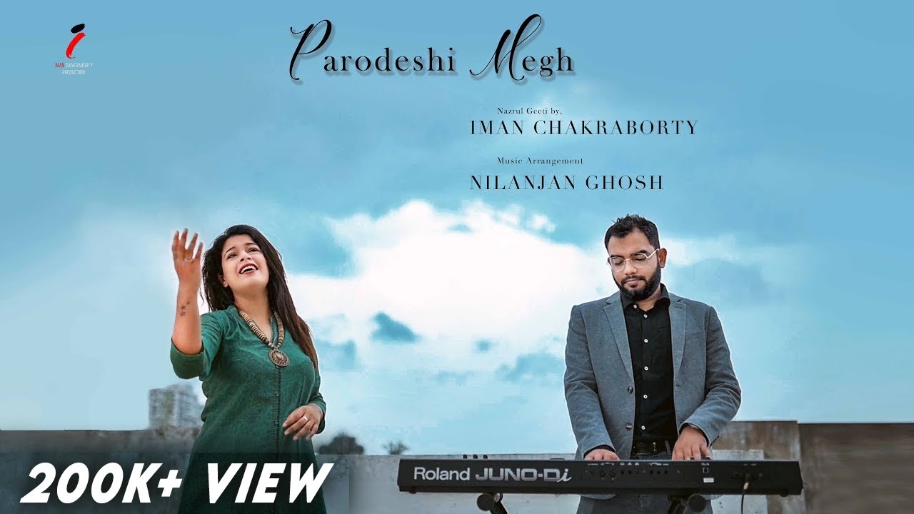 Parodeshi Megh | Iman Chakraborty | Nilanjan Ghosh | Nazrul Geeti