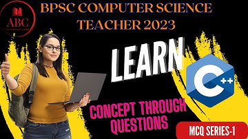 BPSC COMPUTER SCIENCE | MCQ SERIES-1 C++ | Concept Through Questions