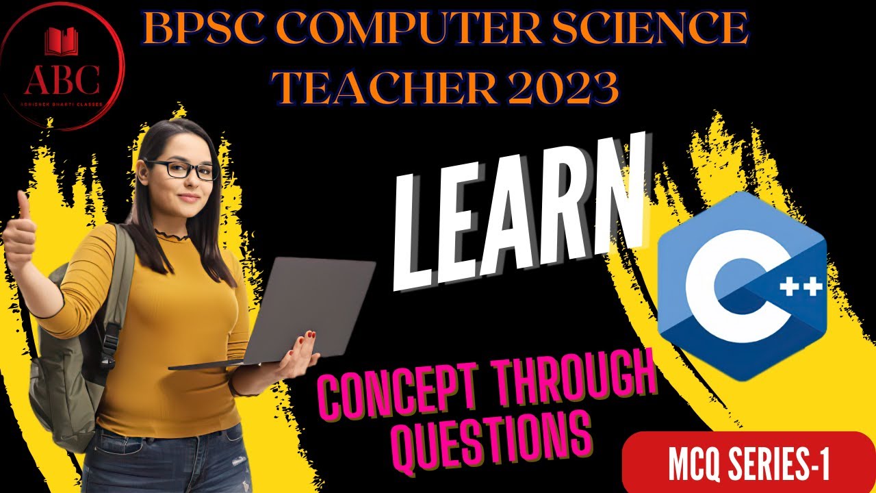 BPSC COMPUTER SCIENCE | MCQ SERIES-1 C++ | Concept Through Questions ...