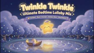 🌙 Twinkle Twinkle Best Lullabies for Babies To Sleep | Ultimate Bedtime Lullaby Mix | 20 minute song