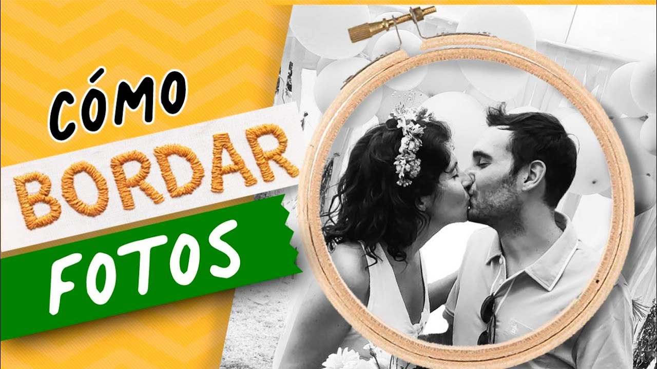 💝 Cómo BORDAR una Fotografía sobre Tela 📸 Paso a Paso | BORDADO a MANO para PRINCIPIANTES #05