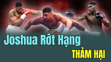 Tin Quyền Anh mới nhất: Anthony Joshua SỤP ĐỔ Hết Cửa Vô Địch Lần Ba? Lý Do Cực SỐC!