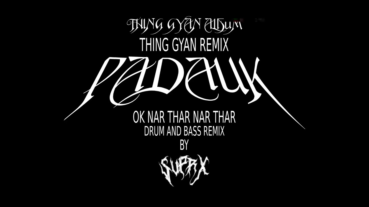 OK Nar Htar...အိုကေနားထား ( Drum and Bass Remix ) By SUPRX Thingyan Festival 💦🔫