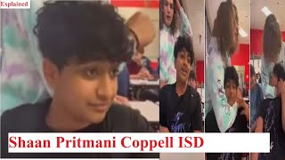 Información Shaan Pritmani |Shaan Pritmani Coppell ISD video of Indian American student attacked in Texas School Noticias