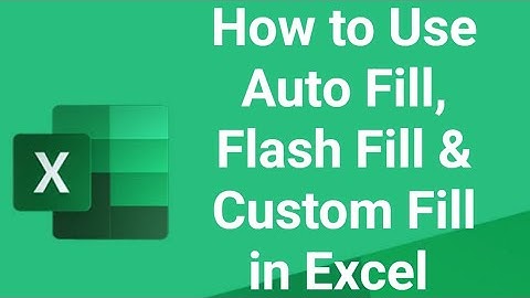 Excel Autofill, Custom Fill & Flash Fill! Quick Guide