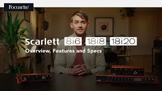 Focusrite Scarlett 3rd Gen 8i6, 18i8 & 18i20: Overview, Features and Specs