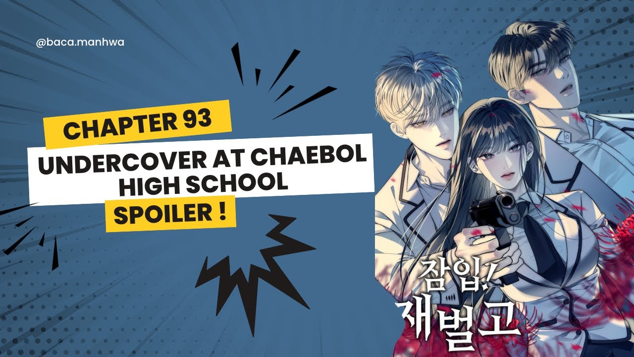 spoiler UNDERCOVER AT CHAEBOL HIGH SCHOOL CHAPTER 93 - YouTube