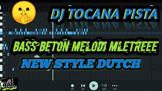 DJ TOCANA PISTA BASS BETON MELODI MLETREEE | NEW STYLE JUNGLE DUTCH