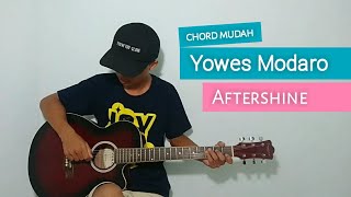 (TUTORIAL GITAR) Yowes Modaro - Aftershine | Chord Mudah.