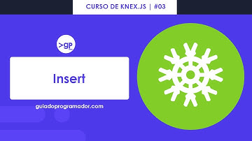 Curso de Knex #03 - Insert