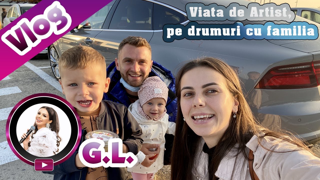Viața de artist, pe drumuri cu familia 👨‍👩‍👧‍👦🎤🎬 | VLOG GL