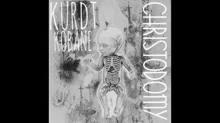 Kurt CobAIn - Vasectomy In Four Countries - Christodomy (2000)