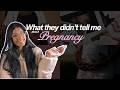 What They DON'T Tell You: Pregnancy Realities from 1st Trimester to Birth