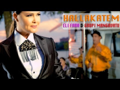 ELI FARA & GRUPI MANGAVATU - HALLAKATEM ( Official Video )