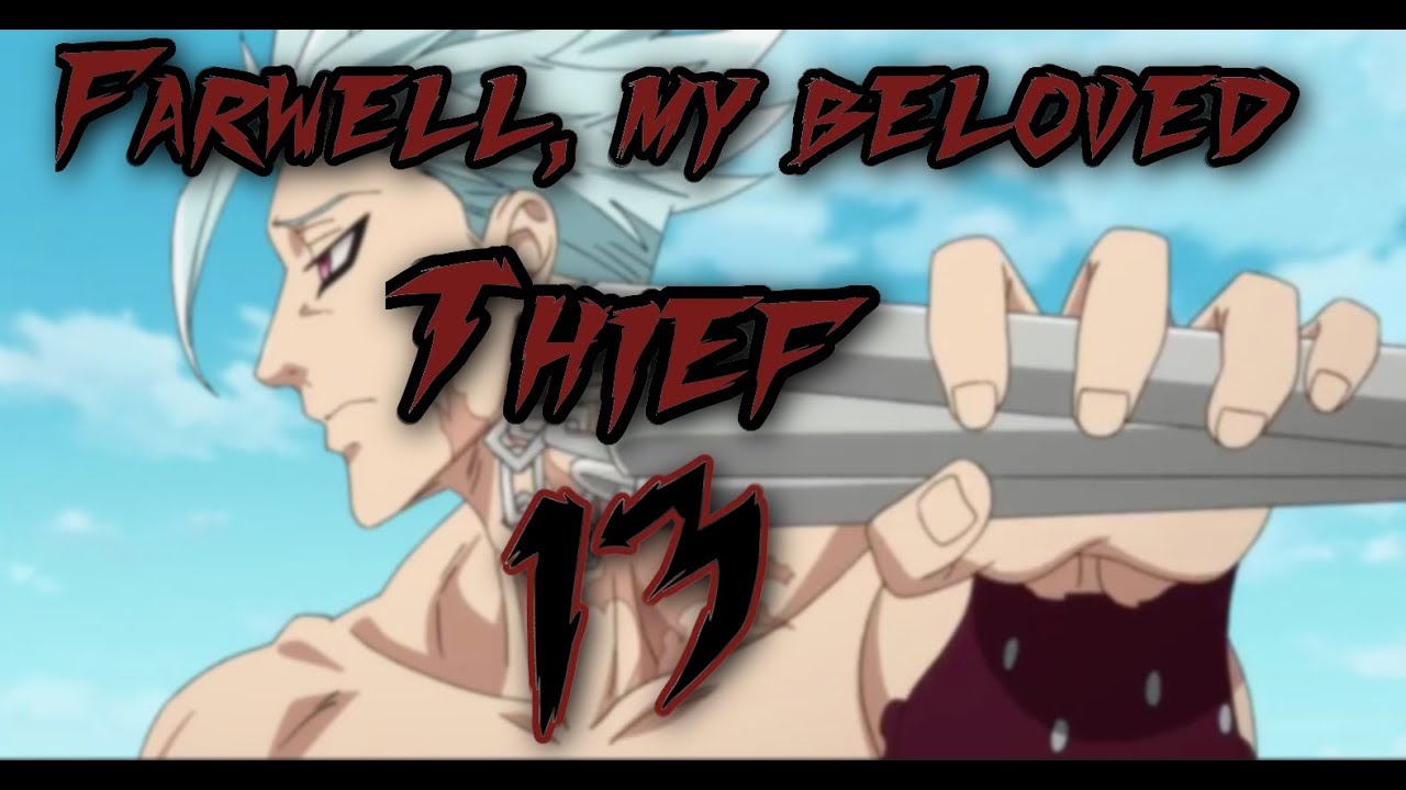 Seven Deadly Sins: Farewell My Beloved Thief Ep 13 Season 2