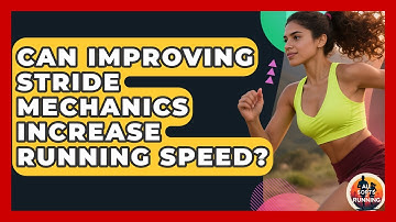 Can Improving Stride Mechanics Increase Running Speed? - All Sorts Of Running