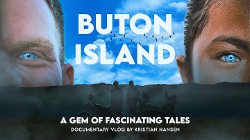 Pulau Buton - Unique Tribes & Treasures (Sulawesi Tenggara, Indonesia)
