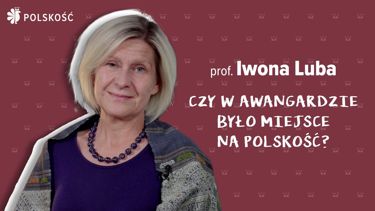 CZY W AWANGARDZIE BY O MIEJSCE NA POLSKO PROF IWONA LUBA YouTube czy-w-awangardzie-by-o-miejsce-na-polsko-prof-iwona-luba-youtube