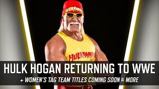 Hulk Hogan Returning to WWE Soon, Women's Tag Team Titles & More (Smack Talk 330 Hot Tags)
