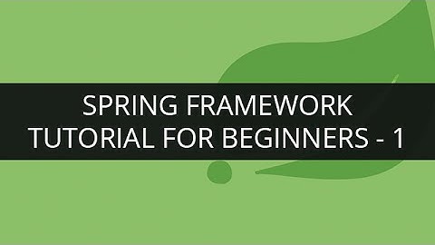 Spring Framework Tutorial - 1 | Spring Framework Tutorial for Beginners | What is Spring Framework?