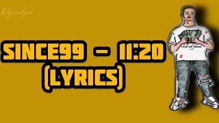 Since99 - 11:20  (Lyrics)
