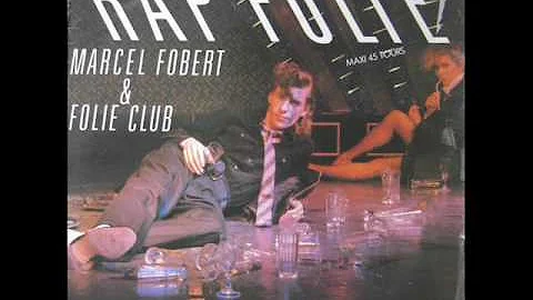 marcel fobert-rap folie long version 1984