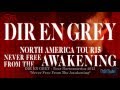 DIR EN GREY - Tour15 Norteamérica "Never Free From The Awakening" (Sub Esp)