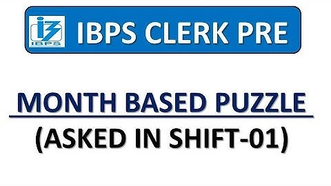 MONTH BASED PUZZLE ASKED IN IBPS CLERK PRE 2019 (7TH DEC, SHIFT-1) || MEMORY BASED PUZZLE