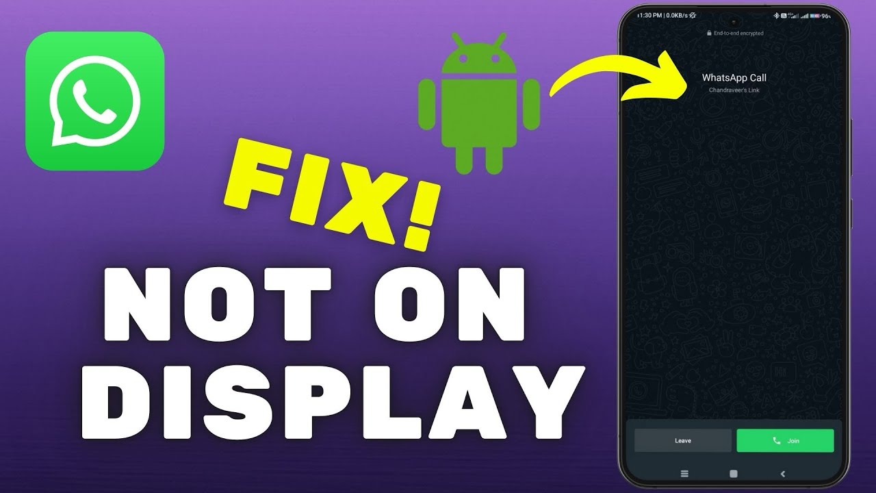 [FIXED] WhatsApp Calls Not Showing on Screen on Android