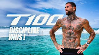 NO EXCUSES | The T100 Training Grind