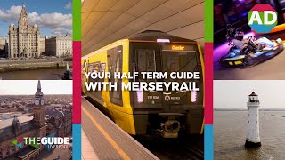 Your February Half Term Guide with Merseyrail - The Guide Liverpool