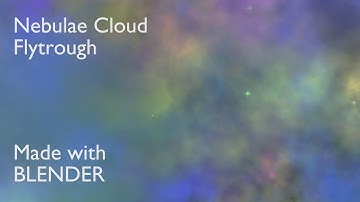 Nebulae Cloud Flytrough - Made with BLENDER