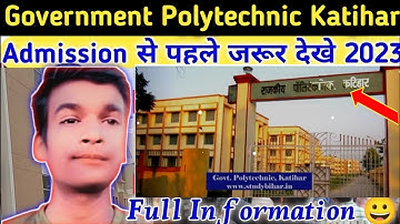 Government polytechnic katihar Review 2023||Gp Katihar All Information||Gp Katihar Hostel,Rasta,fee