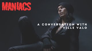 A Conversation With Ville Valo (VV/HIM) | MANIACS