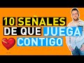 10 SEÑALES de que un HOMBRE O MUJER JUEGA CONTIGO