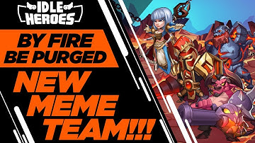 Idle Heroes - NEW MEME TEAM